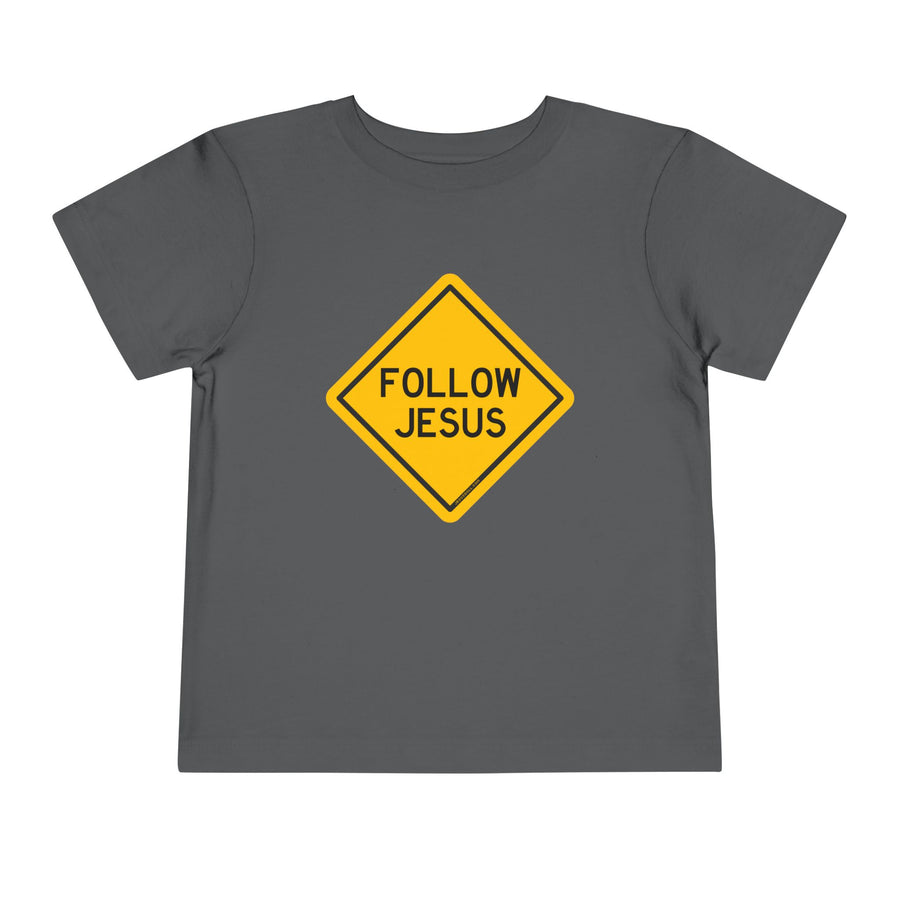 "Follow Jesus" Street Sign Shirt - Toddler T-Shirt - Sizes 2T -5T
