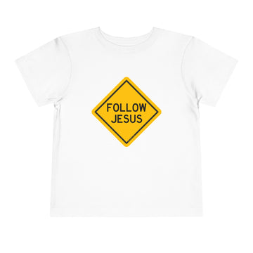 "Follow Jesus" Street Sign Shirt - Toddler T-Shirt - Sizes 2T -5T