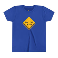 "Follow Jesus" Street Sign T Shirt - Youth Short Sleeve - Unisex Sizes YS-YXL