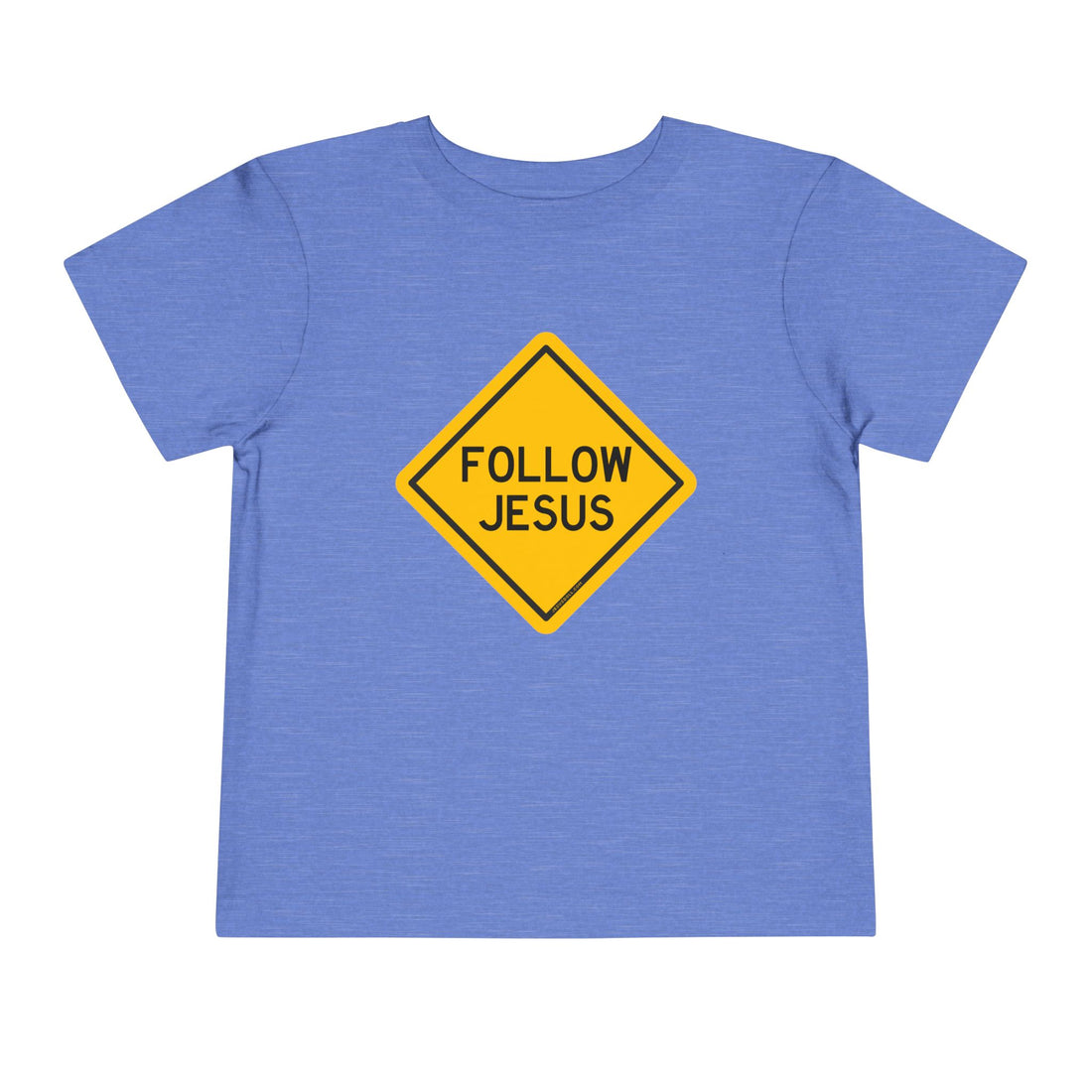 "Follow Jesus" Street Sign Shirt - Toddler T-Shirt - Sizes 2T -5T
