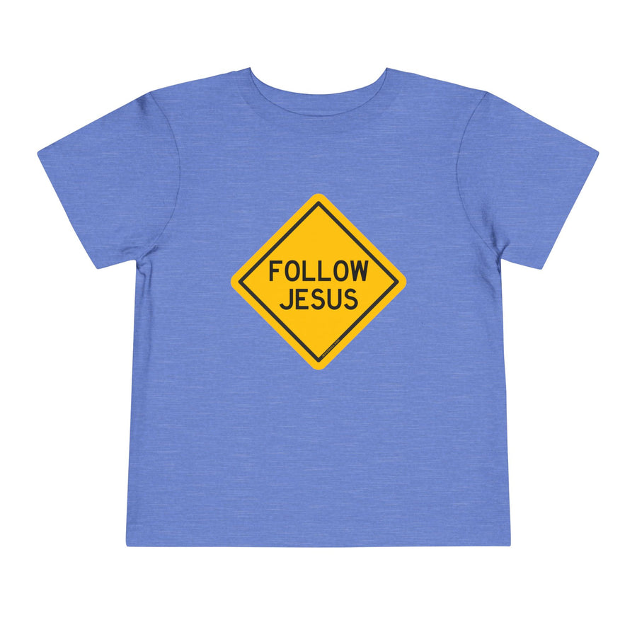 "Follow Jesus" Street Sign Shirt - Toddler T-Shirt - Sizes 2T -5T