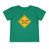 "Follow Jesus" Street Sign Shirt - Toddler T-Shirt - Sizes 2T -5T