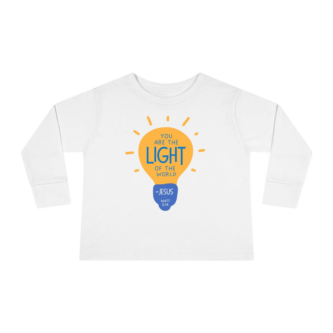 "You Are The Light Of The World"  - Jesus Quote - Lightbulb Long Sleeve - Toddler T-Shirt -  Sizes 2T-5T