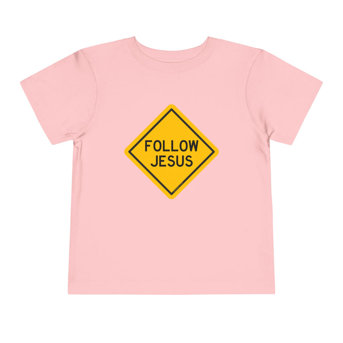 "Follow Jesus" Street Sign Shirt - Toddler T-Shirt - Sizes 2T -5T