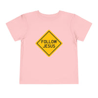 "Follow Jesus" Street Sign Shirt - Toddler T-Shirt - Sizes 2T -5T