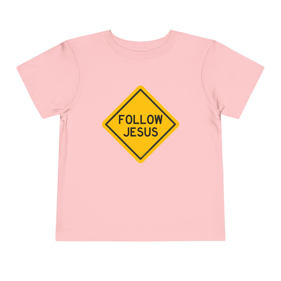 "Follow Jesus" Street Sign Shirt - Toddler T-Shirt - Sizes 2T -5T