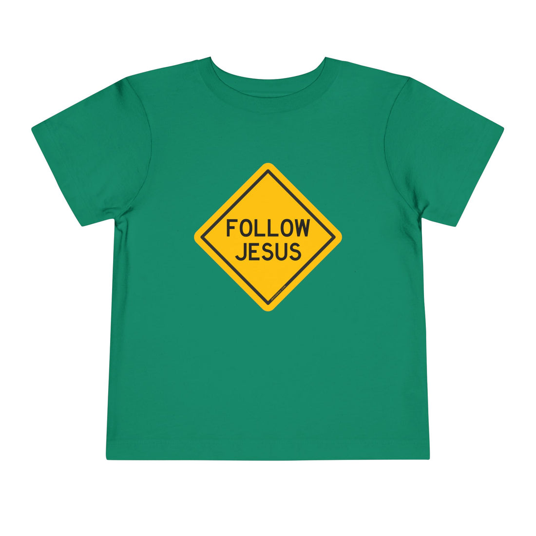 "Follow Jesus" Street Sign Shirt - Toddler T-Shirt - Sizes 2T -5T