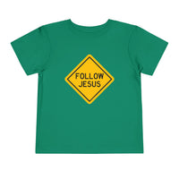 "Follow Jesus" Street Sign Shirt - Toddler T-Shirt - Sizes 2T -5T