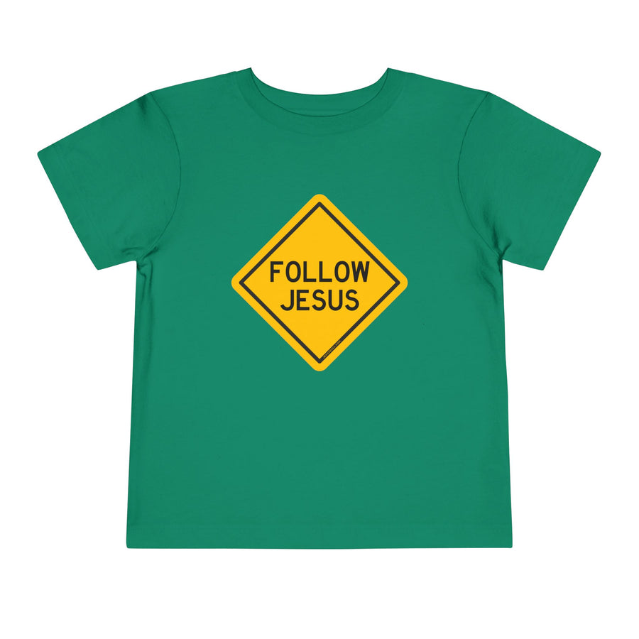 "Follow Jesus" Street Sign Shirt - Toddler T-Shirt - Sizes 2T -5T