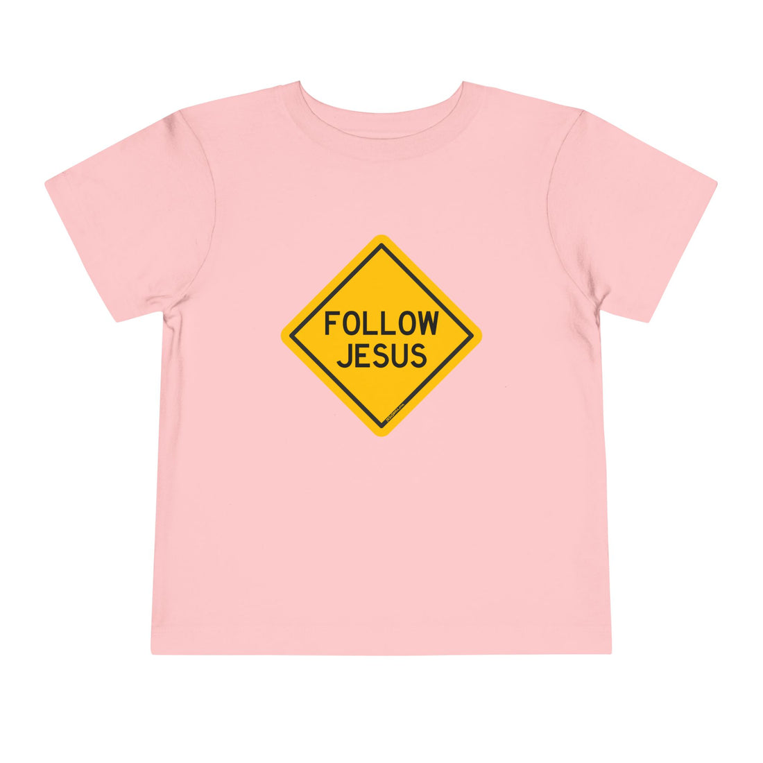 "Follow Jesus" Street Sign Shirt - Toddler T-Shirt - Sizes 2T -5T